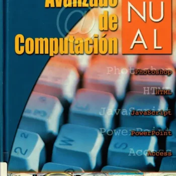Manual Avanzado de Computación 1 Vol + CD