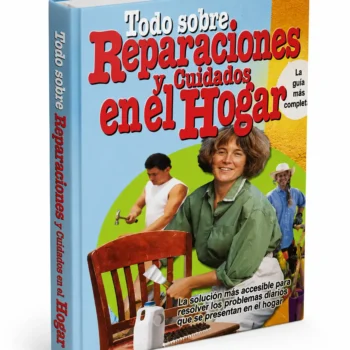 Todo Sobre Reparaciones y Cuidados en el Hogar
