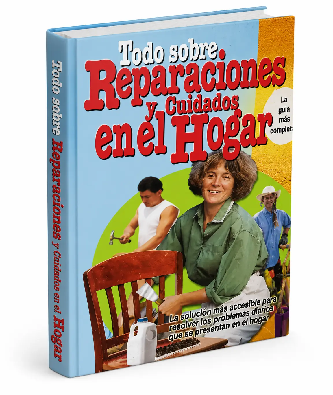 Todo Sobre Reparaciones y Cuidados en el Hogar